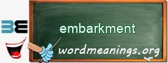 WordMeaning blackboard for embarkment